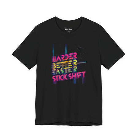 Harder Better Faster Stick Shift Unisex Short Sleeve Tee Shirt Printify